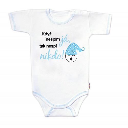 Body kr.rukáv s vtipným textom Baby Nellys, Když nespím já, tak nespí nikdo!,veľ.86,chalan