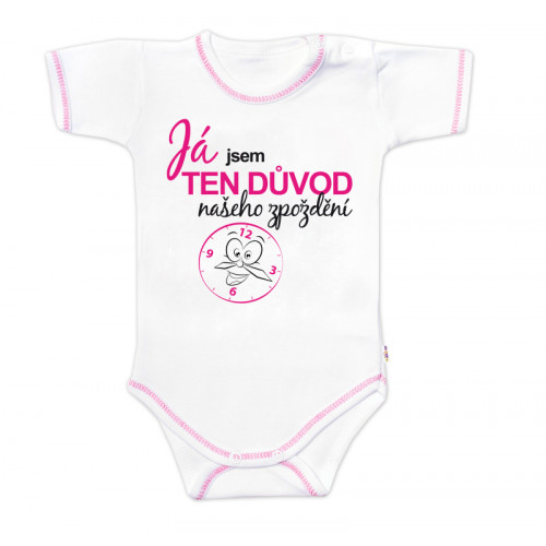 Body kr.rukáv s vtipným textom Baby Nellys, Já jsem TEN DŮVOD našeho zpoždění,vel.68 holka